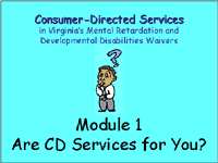 Module 1, Are Consumer-Directed Services for you?